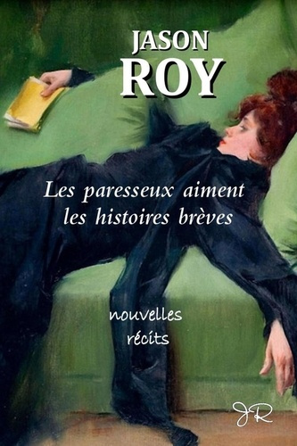 Emprunter LES PARESSEUX AIMENT LES HISTOIRES BRÈVES. Nouvelles et récits livre