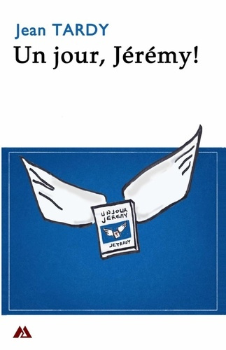 Emprunter Un jour, Jérémy!. Des fables pour mon filleul livre