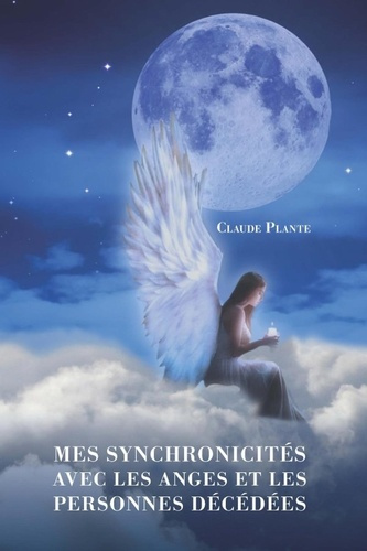 Emprunter Mes synchronicités avec les anges et les personnes décédées. livre