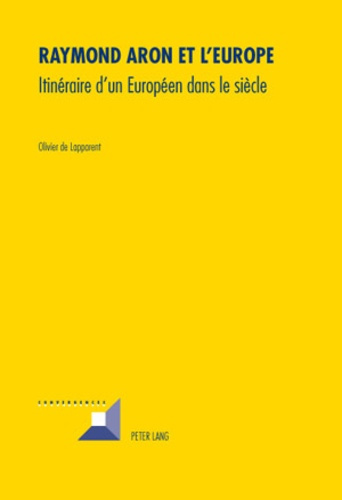 Emprunter Raymond Aron et l'Europe Itinéraire d'un Européen dans le siècle livre