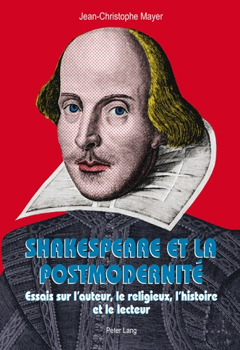Emprunter Shakespeare et la postmodernité. Essais sur l'auteur, le religieux, l'histoire et le lecteur livre