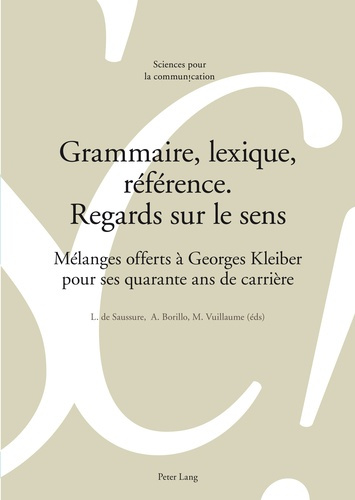 Emprunter Grammaire, lexique, référence : regards sur le sens. Mélanges offerts à Georges Kleiber pour ses qua livre