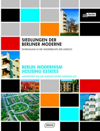 Emprunter SIEDLUNGEN DER BERLINER MODERNE. BERLIN MODERNISM HOUSING ESTATES - EINTRAGUNG IN DIE WELTERBELISTE livre