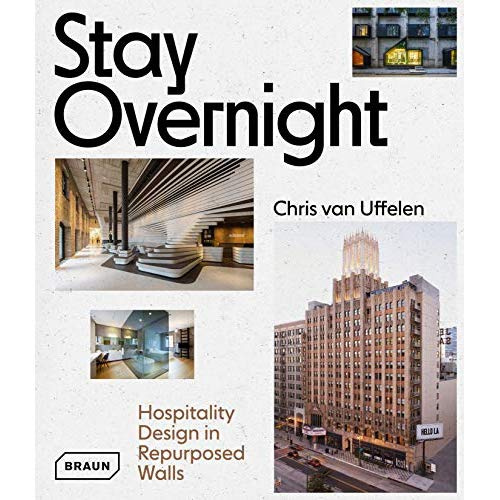 Emprunter STAY OVERNIGHT - HOSPITALITY - DESIGN IN REPURPOSED - SPACES livre