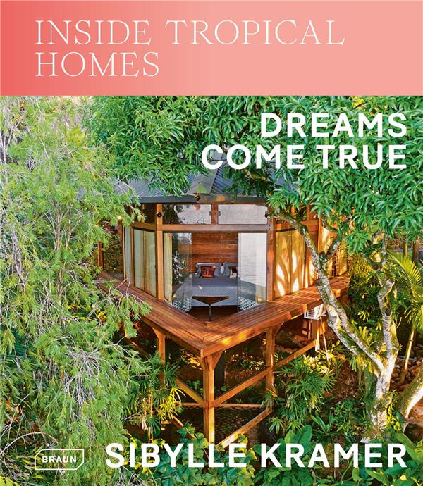 Emprunter INSIDE TROPICAL HOMES - DREAMS COME TRUE livre