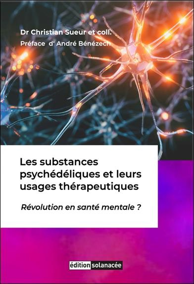 Emprunter Les substances psychédéliques et leurs usages thérapeutiques. Révolution en santé mentale ? livre