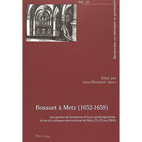 Emprunter Bossuet à Metz (1652-1659). Les années de formation et leurs prolongements livre