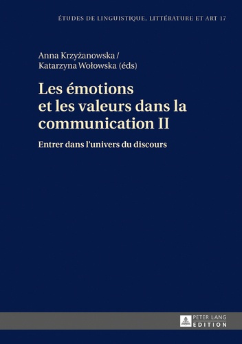 Emprunter Les émotions et les valeurs dans la communication. Tome 2, Entrer dans l'univers du discours livre