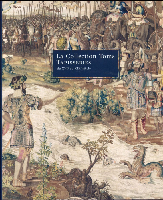 Emprunter La Collection Toms. Tapisseries du XVIe au XIXe siècle livre