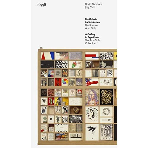Emprunter DIE GALERIE IM SETZKASTEN - A GALLERY IN TYPE ASES - DER SAMMLER ARNO STOLZ - THE ARNO STOLZ COLLECT livre