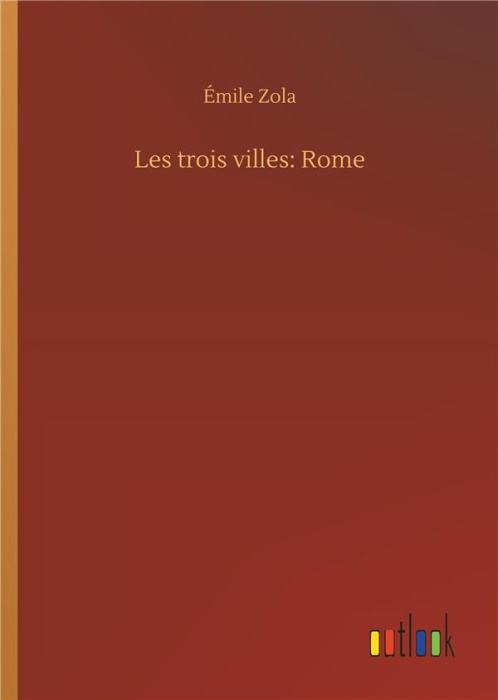 Emprunter Les trois villes: Rome livre