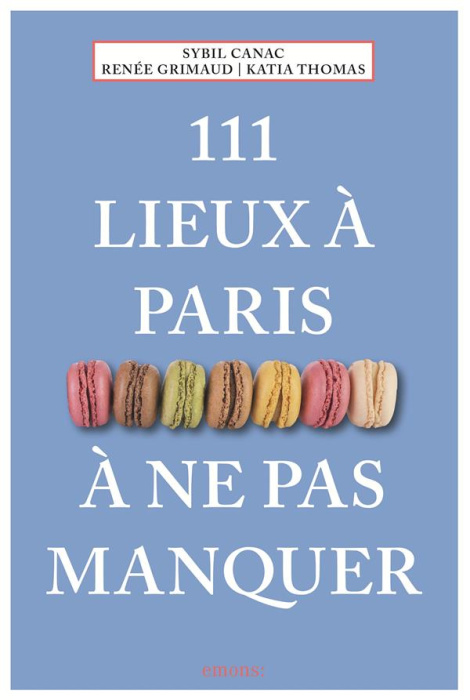 Emprunter 111 lieux à Paris à ne pas manquer livre