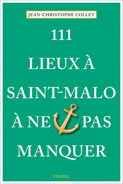 Emprunter 111 lieux à Saint-Malo à ne pas manquer livre
