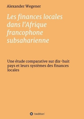 Emprunter Les finances locales dans l'Afrique francophone subsaharienne. Une étude comparative livre