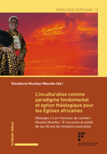 Emprunter L’inculturation comme paradigme fondamental et option théologique pour les Eglises africaines livre
