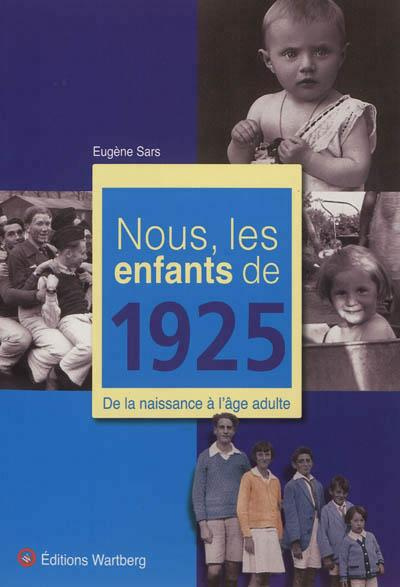 Emprunter Nous, les enfants de 1925. De la naissance à l'âge adulte livre