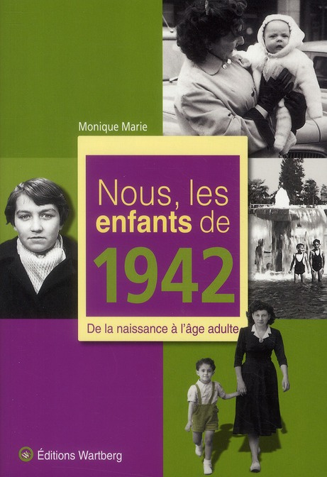 Emprunter Nous, les enfants de 1942. De la naissance à l'âge adulte livre