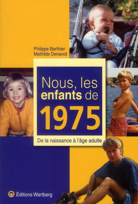 Emprunter Nous, les enfants de 1975. De la naissance à l'âge adulte livre