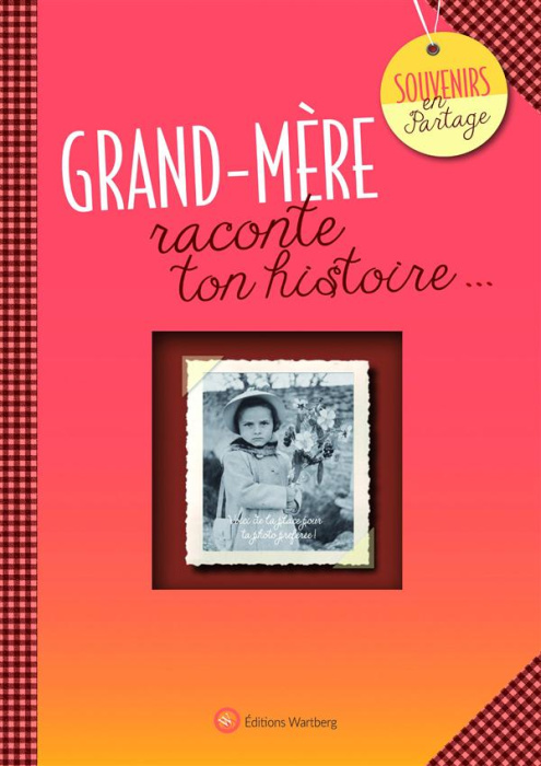 Emprunter Grand-mère, raconte ton histoire... livre