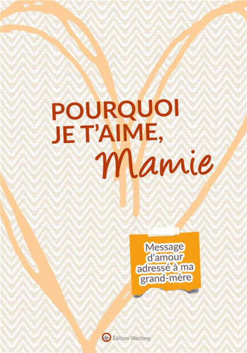 Emprunter Pourquoi je t'aime, Mamie. Message d'amour adressé à ma grand-père livre