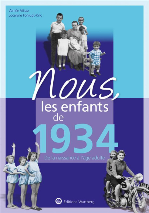 Emprunter Nous, les enfants de 1934. De la naissance à l'âge adulte livre