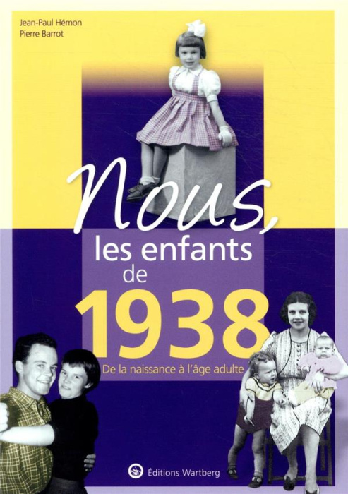 Emprunter Nous, les enfants de 1938. De la naissance à l'âge adulte, 15e édition livre
