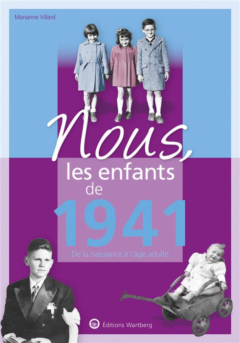Emprunter Nous, les enfants de 1941. De la naissance à l'âge adulte, 14e édition livre