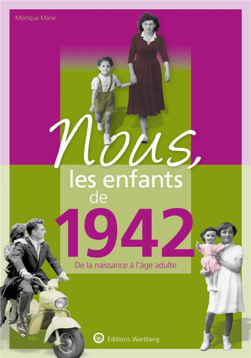 Emprunter Nous, les enfants de 1942. De la naissance à l'âge adulte, 17e édition livre