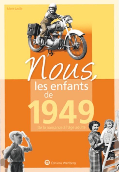 Emprunter Nous, les enfants de 1949. De la naissance à l'âge adulte, 15e édition livre