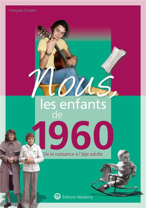 Emprunter Nous, les enfants de 1960. De la naissance à l'âge adulte, 14e édition livre