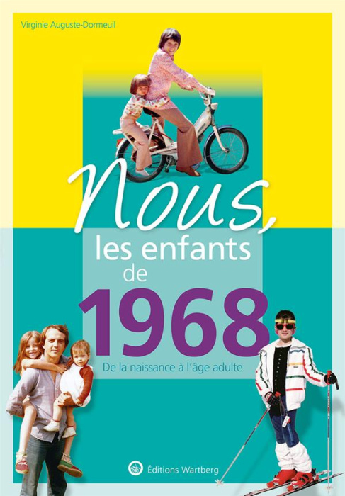 Emprunter Nous, les enfants de 1968. De la naissance à l'age adulte livre