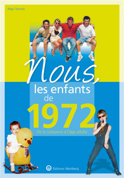 Emprunter Nous, les enfants de 1972. De la naissance à l'âge adulte, 17e édition livre