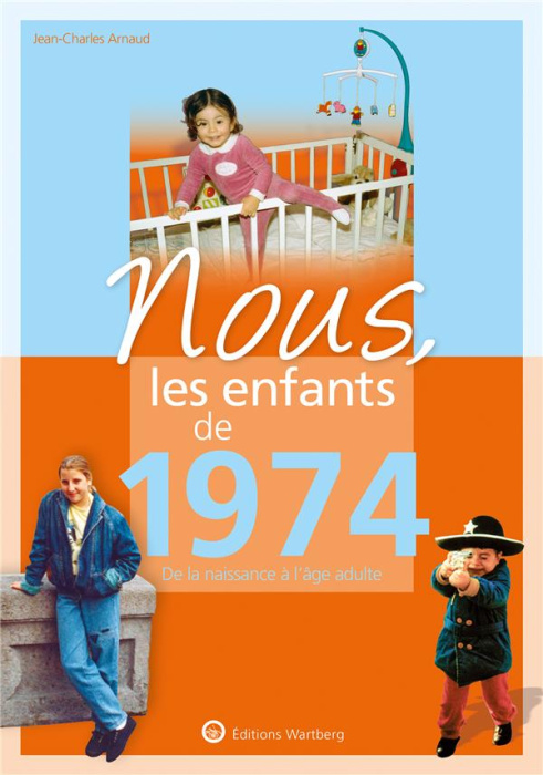 Emprunter Nous, les enfants de 1974. De la naissance à l'âge adulte, 13e édition livre