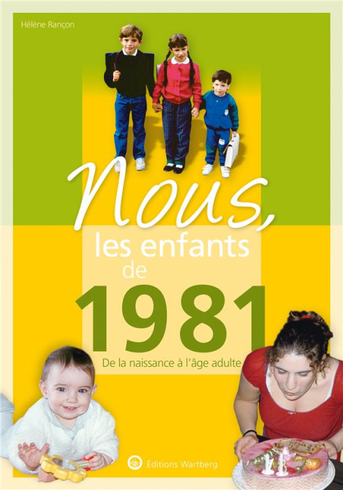 Emprunter Nous, les enfants de 1981. De la naissance à l'âge adulte, Edition 2020 livre