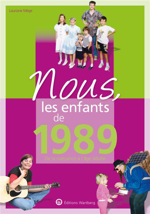 Emprunter Nous, les enfants de 1989. De la naissance à l'âge adulte livre
