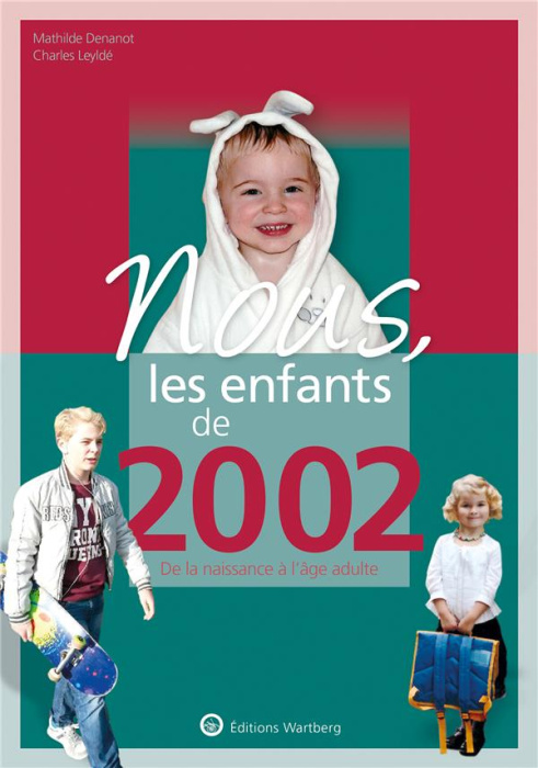 Emprunter Nous, les enfants de 2002. De la naissance à l'âge adulte livre