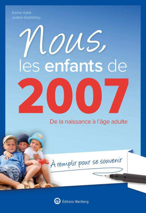 Emprunter Nous, les enfants de 2007. De la naissance à l'âge adulte. A remplir pour se souvenir livre
