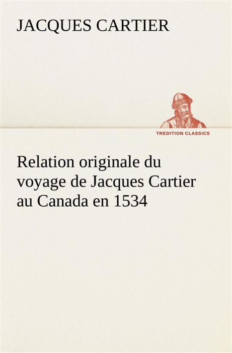 Emprunter Relation originale du voyage de Jacques Cartier au Canada en 1534 livre
