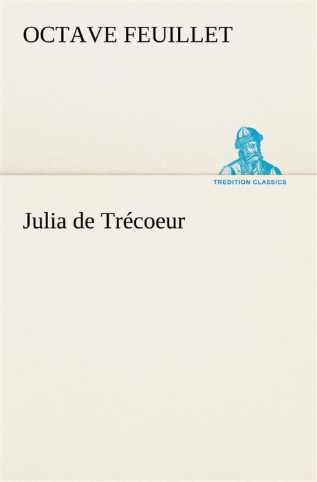 Emprunter Julia de Trécoeur livre