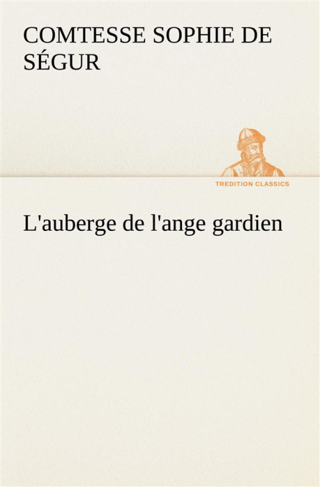 Emprunter L'auberge de l'ange gardien. L auberge de l ange gardien livre
