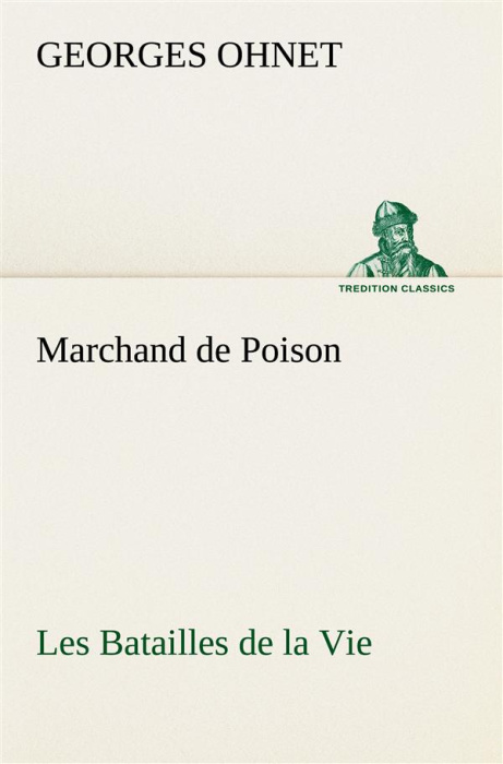 Emprunter Marchand de Poison Les Batailles de la Vie livre