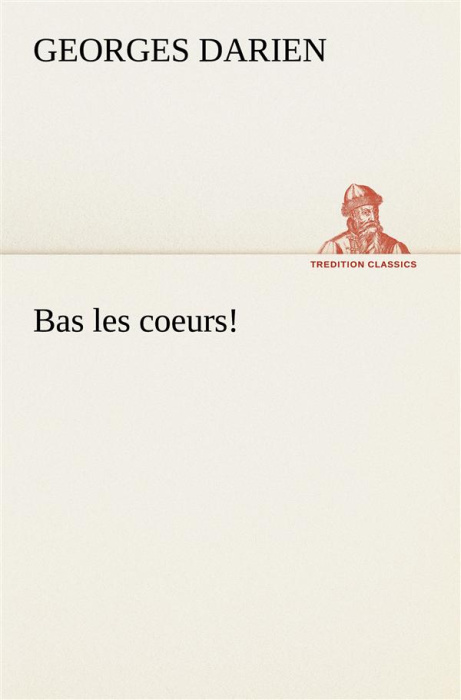 Emprunter Bas les coeurs! livre