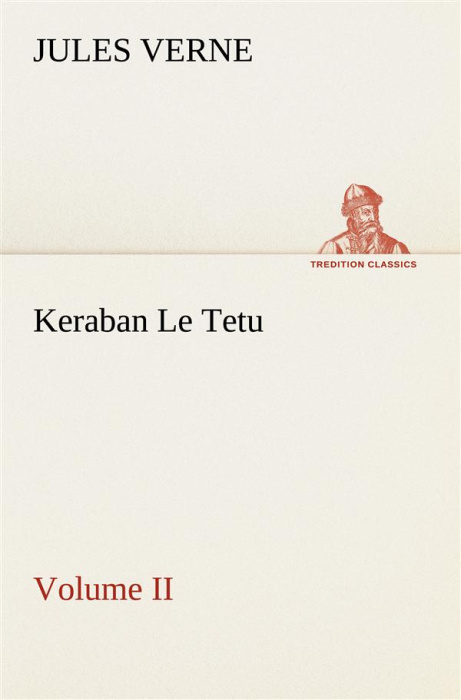 Emprunter Keraban Le Tetu, Volume II livre