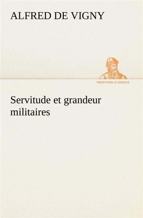 Emprunter Servitude et grandeur militaires livre