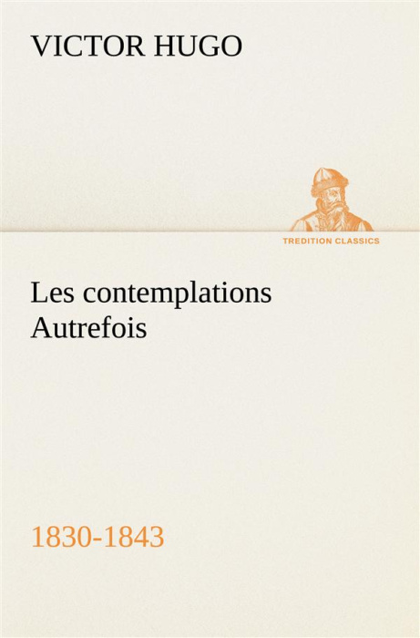 Emprunter Les contemplations Autrefois, 1830-1843 livre