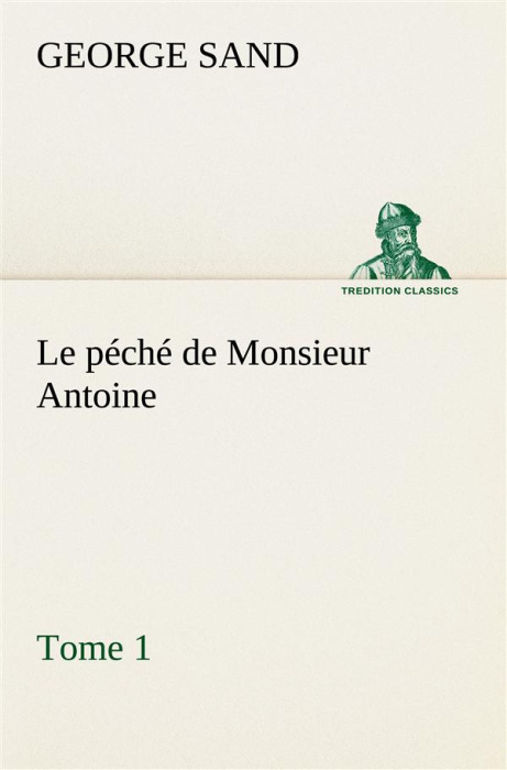 Emprunter Le péché de Monsieur Antoine, Tome 1. Le peche de monsieur antoine tome 1 livre