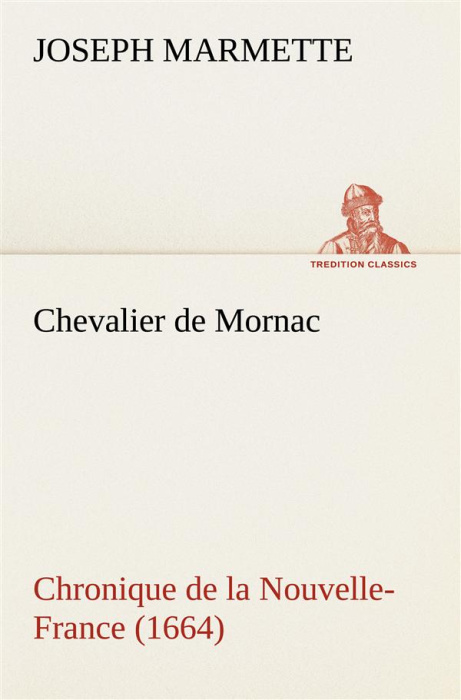 Emprunter Chevalier de Mornac Chronique de la Nouvelle-France (1664) livre