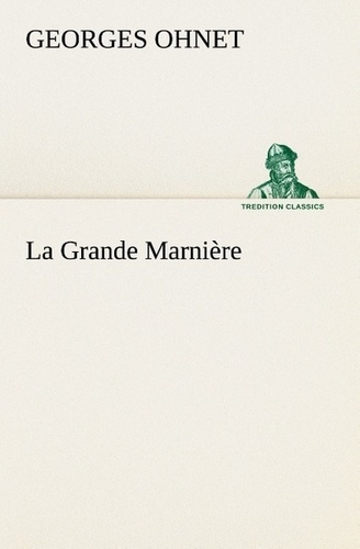Emprunter La Grande Marnière. La grande marniere livre