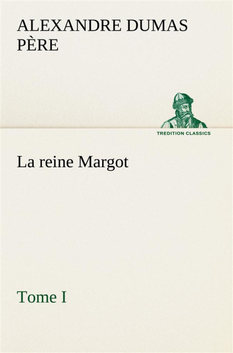 Emprunter La reine Margot - Tome I. La reine margot tome i livre