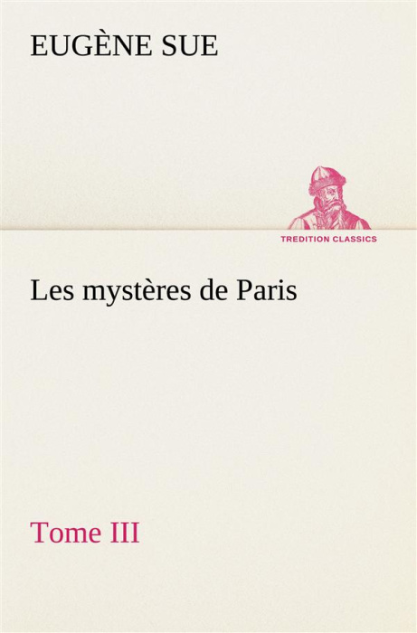 Emprunter Les mystères de Paris, Tome III livre